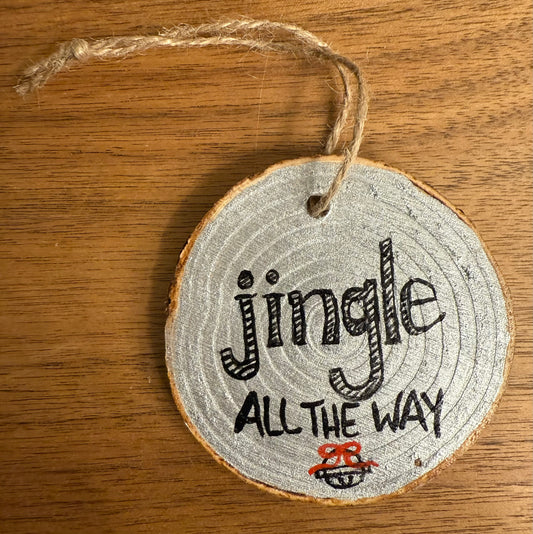 Painted Pine Wood Ornament (Jingle All The Way)