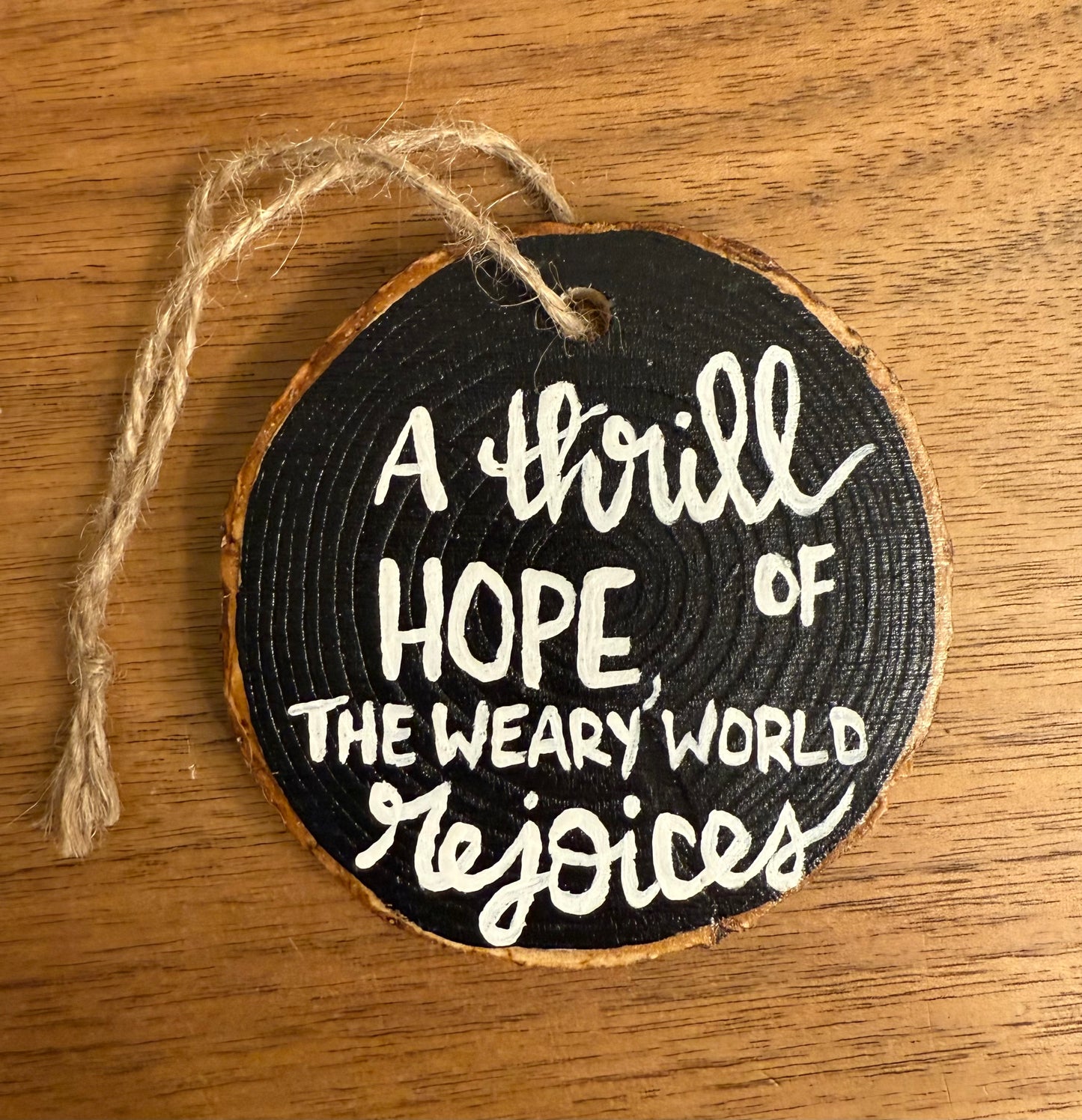 Painted Pine Wood Ornament (A Thrill of Hope)