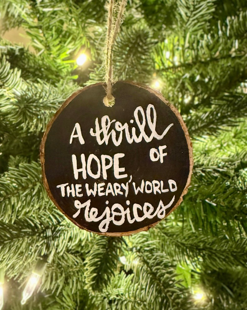 Painted Pine Wood Ornament (A Thrill of Hope)